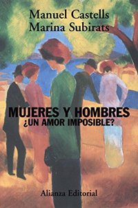Mujeres y hombres/ Women and Men: Un Amor Imposible?/ a Impossible Love