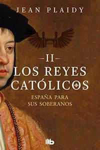 Espana para sus soberanos (Los Reyes Catolicos 2)