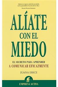 Aliate Con El Miedo