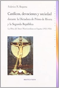 Catolicos, devociones y sociedad durante la Dictadura de Primo de Rivera