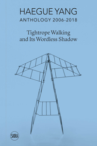 Haegue Yang: Anthology 2006–2018