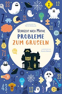 Probleme zum Gruseln: Verruckt nach Mathe