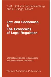 Law and Economics and the Economics of Legal Regulation