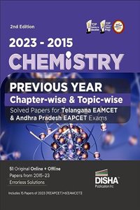 2023 - 2015 Chemistry Previous Year Chapter-wise & Topic-wise Solved Papers for Telangana EAMCET & Andhra Pradesh EAPCET Exams 2nd Edition | Physics, Chemistry & Mathematics PYQs Question Bank