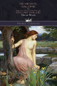 Reviews, Salomé & Selected Poems of Oscar Wilde