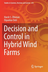 Decision and Control in Hybrid Wind Farms