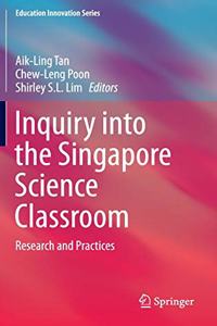 Inquiry Into the Singapore Science Classroom