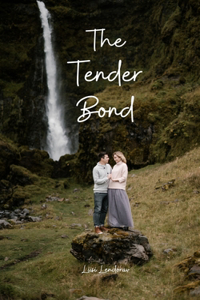 The Tender Bond