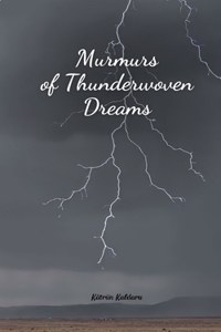 Murmurs of Thunderwoven Dreams