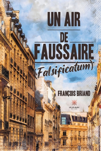 air de faussaire (Falsificatum)