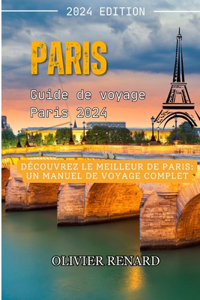 Guide de voyage Paris 2024