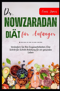 Dr. Nowzaradan Diät für Anfänger
