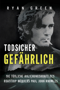 Todsicher Gefährlich