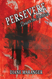 Persevere...Despite the Potholes