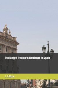 Budget Traveler's Handbook to Spain