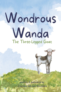 Wondrous Wanda - The Three-Legged Goat