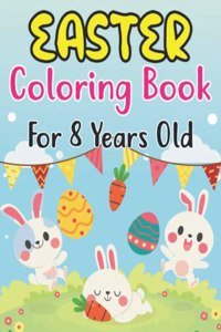 Easter Coloring Book For Kids Ages 8