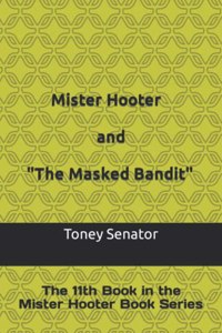 Mister Hooter and The Masked Bandit