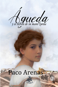 Águeda y el secreto de su mano zurda