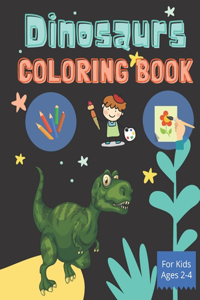 Dinosaurs - Coloring Book for Kids Ages 2-4