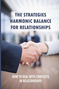 The Strategies Harmonic Balance For Relationships