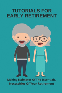 Tutorials For Early Retirement