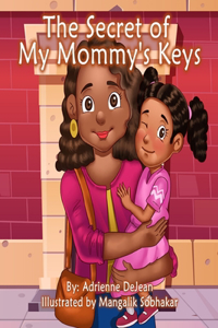 The Secret of My Mommy's Keys