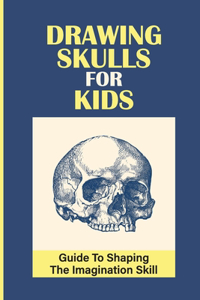 Drawing Skulls For Kids