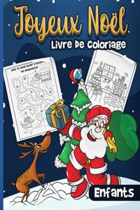 Joyeux Noël Livre de coloriage Enfants: Cahier d'activités et de coloriage pour les enfants de 4 à 8 ans, Magnifiques Dessins De Noël à Colorier Pour Garçons Et Filles, Idée de cadeau pour