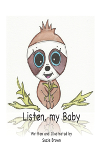 Listen, my Baby