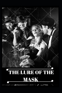 The Lure of the Mask Annotated