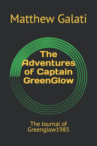 The Adventures of Captain GreenGlow