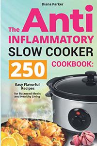 Anti-Inflammatory Slow Cooker Cookbook