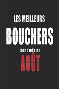 Les Meilleurs Bouchers sont nés en Août carnet de notes
