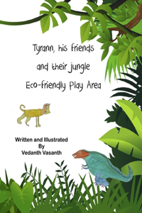 Tyrann, his friends and their jungle Eco-friendly Play Area