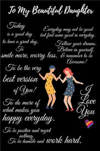 To My Beautiful Daughter Journal Notebook