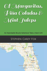 Of Margaritas, Piña Coladas & Mint Juleps