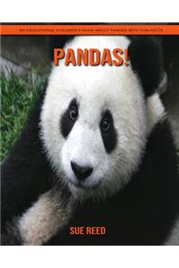 Pandas! An Educational Children's Book about Pandas with Fun Facts