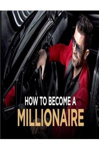 How To Become A Millionaire