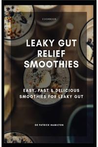 Leaky Gut Relief Smoothies