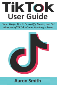 TikTok User Guide