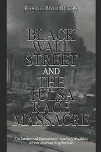 Black Wall Street and the Tulsa Race Massacre