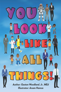 You Look Like All Things!