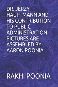 Dr. Jerzy Hauptmann and His Contribution to Public Administration