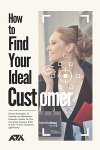 How to Find Your Ideal Customer