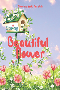 Beautiful Spring Flower Coloring Book for Girls