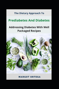 The Dietary Approach To Prediabetes And Diabetes