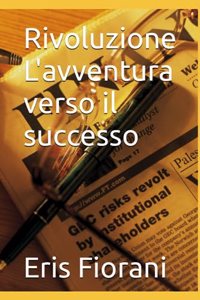 Rivoluzione L'avventura verso il successo