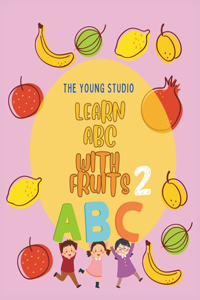 Learn ABC With Fruits Book 2