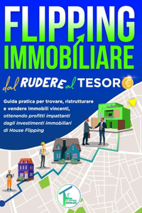 Flipping Immobiliare Dal Rudere Al Tesoro
